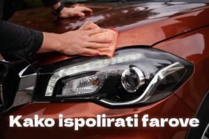 Kako ispolirati farove